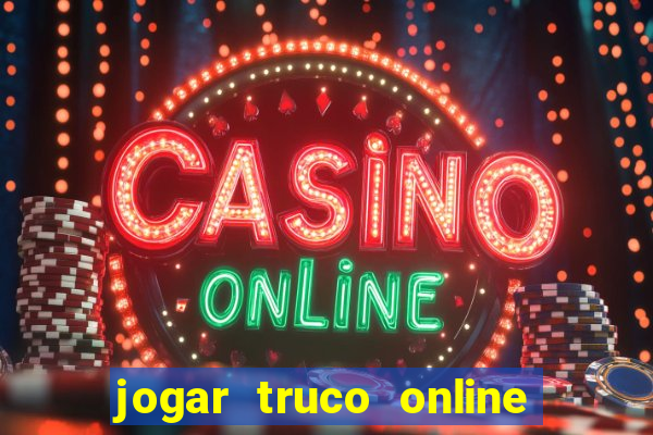 jogar truco online valendo dinheiro